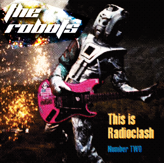This is radioclash - Les Robots
